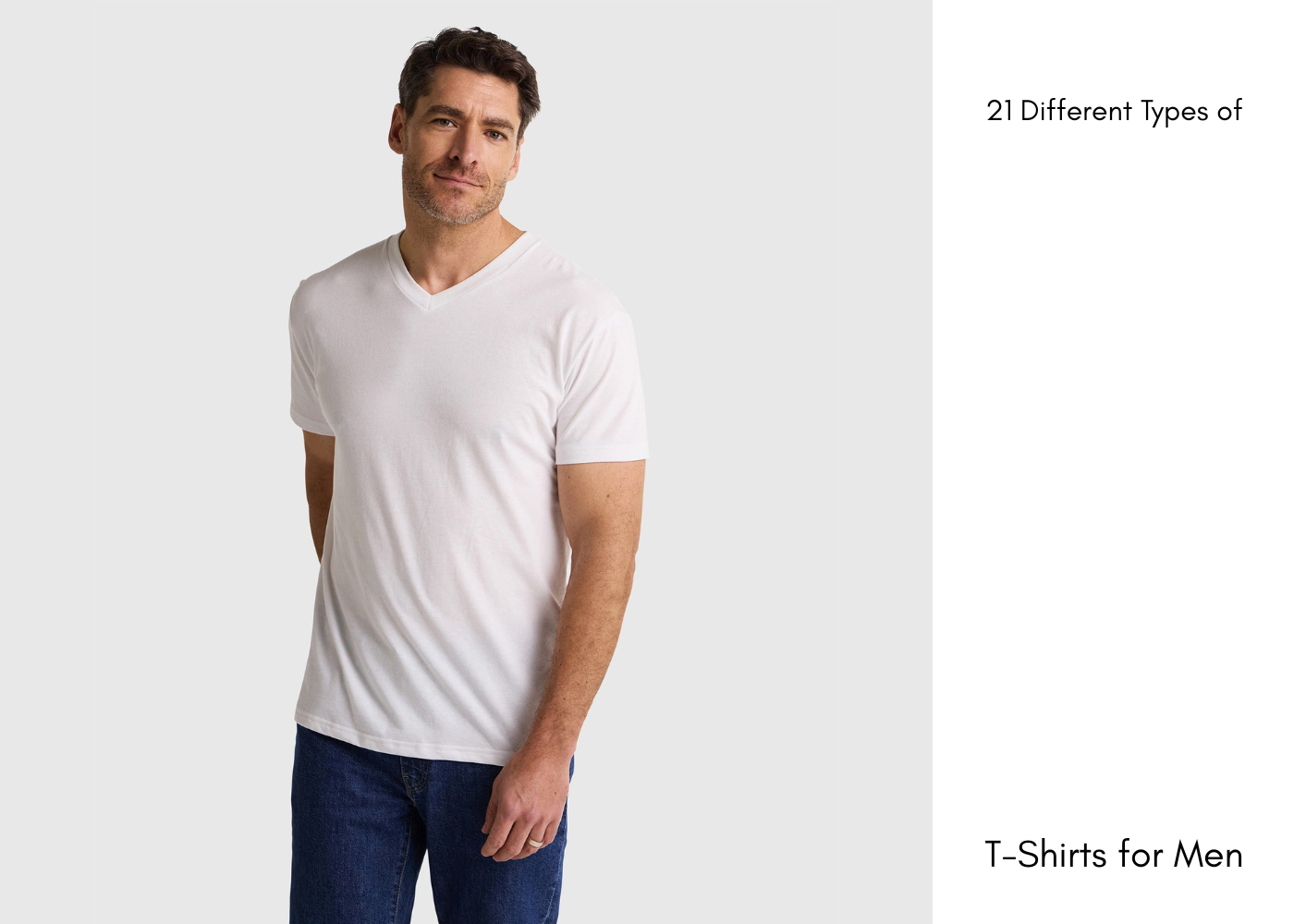 21 Different Types of T-Shirts for Men in 2025: Your Complete Style Guide