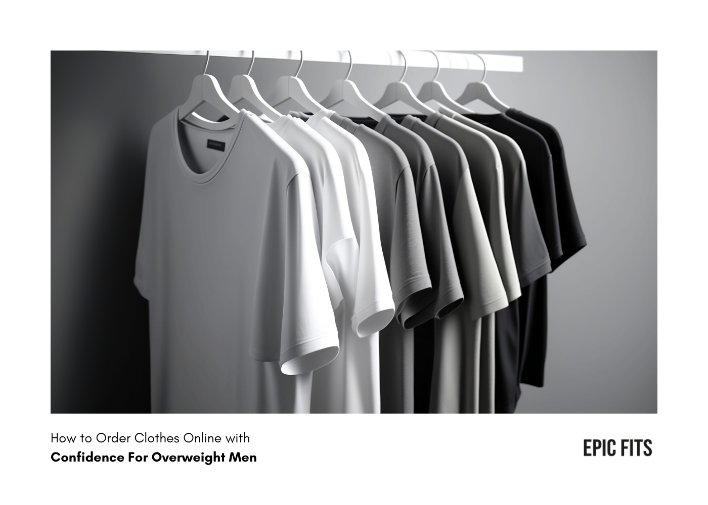 How to Order Clothes Online with Confidence For Overweight Men: Measuring Tips and Ideas