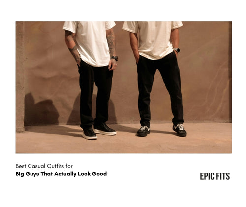 Best Casual Outfits for Big Guys That Actually Look Good
