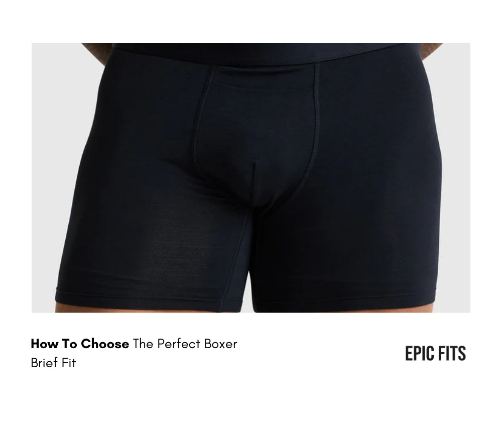 How To Choose The Perfect Boxer Brief Fit