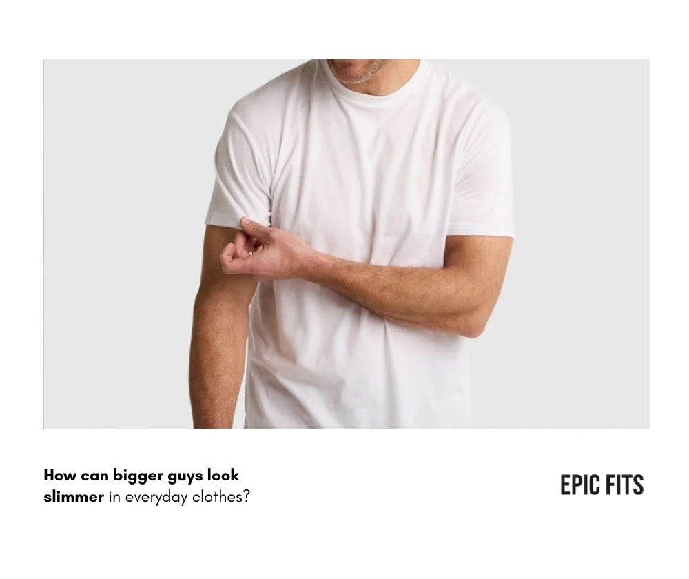 How Bigger Guys Can Look Slimmer in Everyday Clothes