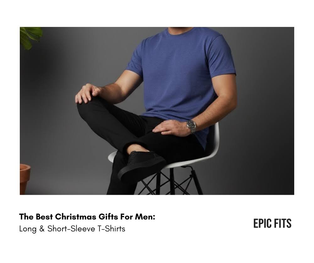 The Best Christmas Gifts For Men: Long & Short-Sleeve T-Shirts 