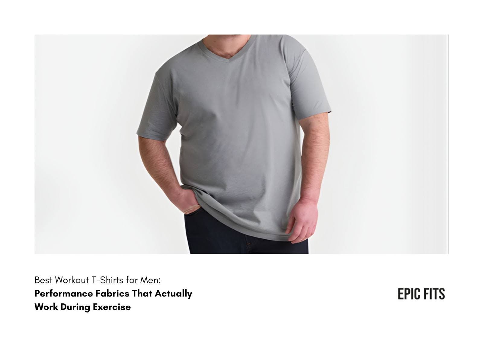 Best Workout T-Shirts for Men: Performance Fabrics That Actually Work During Exercise